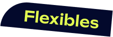 Flexibles